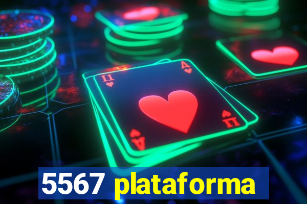 5567 plataforma